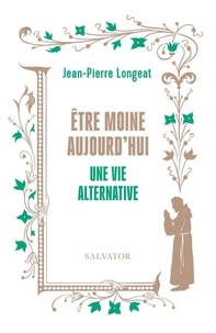 Etre moine aujourd'hui