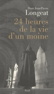 Vingt-quatre heures de la vie d'un moine