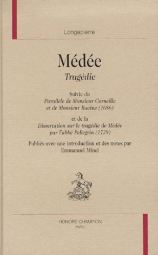  Longepierre - Médée. suivie du Parallèle de Monsieur Corneille et de Monsieur Racine, 1686 - Tragédie.