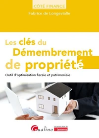Les clés du Démembrement de propriété