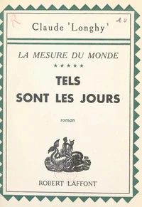La mesure du monde (5). Tels sont les jours