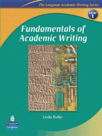 Longman Academic Writing Series, The  Fundamentals of Academic Writing. Book.
