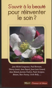 S'ouvrir à la beauté pour réinventer le soin ?