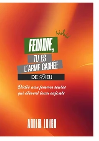 Femme tu es l'arme cachée de dieu