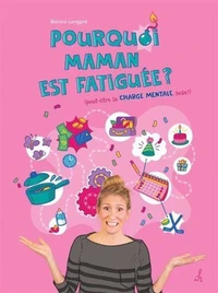 Pourquoi maman est fatiguée ? (peut-être la charge mentale, hein ?)