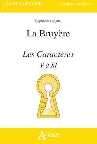 Jean de la Bruyère, Les Caractères V à XI
