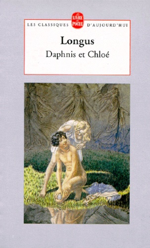  Longus - Daphnis et Chloé ou Les pastorales.