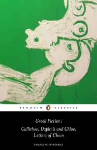  Longus et  Chariton - Greek Fiction - Callirhoe, Daphnis and Chloe, Letters of Chion.
