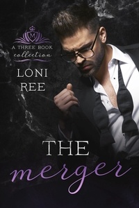  Loni Ree - The Merger: A Three Book Collection.