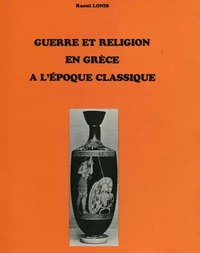 Guerre et religion en Grèce à l'époque classique