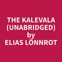The Kalevala (Unabridged)