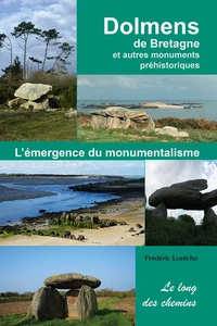 Dolmens de bretagne et autres monuments préhistoriques