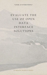 Evaluate the use of open data interface solutions