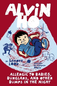 Alvin Ho: Allergic to Babies, Burglars, and Other Bumps in the Night