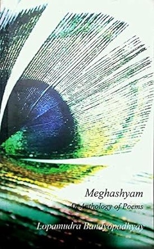  Lopamudra Bandyopadhyay - Meghashyam: An Anthology of Poems - Poetry, #2.