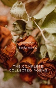  Lopamudra Bandyopadhyay - The Complete Collected Poems - Poetry, #3.