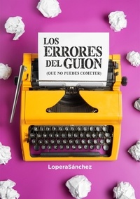  LoperaSanchez - LOS ERRORES DEL GUION (que no puedes cometer) - ESCRITURA GUIONES, #1.