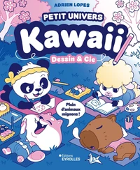 Petit univers kawaii - Dessin et Cie