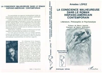 La conscience malheureuse dans le roman hispano-américain contemporain