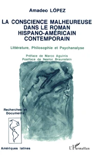 La conscience malheureuse dans le roman hispano-américain contemporain