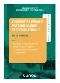 Aide-mémoire - L'expertise pénale psychologique et psychiatrique