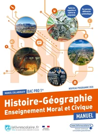 Histoire-Géographie Enseignement moral et civique 1re Bac Pro