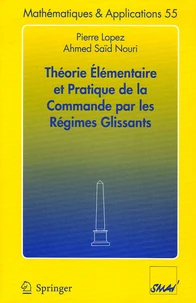 Théorie élémentaire et pratique de la commande par les régimes glissants