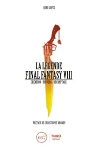 La légende Final Fantasy VIII
