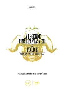 La légende Final Fantasy XII & Ivalice