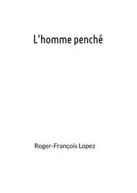 L'homme penché