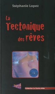 La Tectonique des rêves