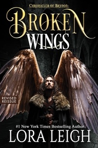 Lora Leigh - Broken Wings - The Chronicles of Brydon.