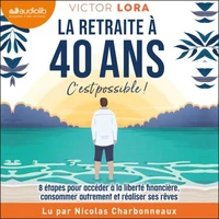 La retraite à 40 ans, c'est possible !