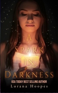  Lorana Hoopes - A Spark in Darkness - Are you Listening, #2.