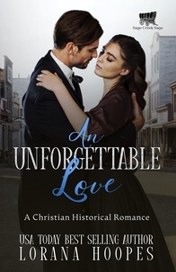  Lorana Hoopes - An Unforgettable Love: A Christian Historical Romance - Sage Creek, #3.