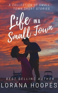  Lorana Hoopes - Life in a Small Town - Small Town Shorts, #5.