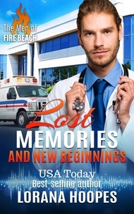  Lorana Hoopes - Lost Memories and New Beginnings - The Men of Fire Beach, #2.