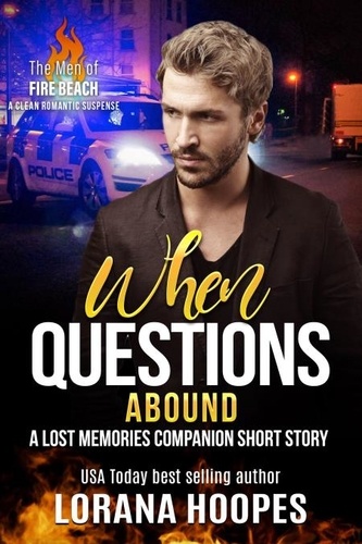  Lorana Hoopes - When Questions Abound - The Men of Fire Beach, #2.5.