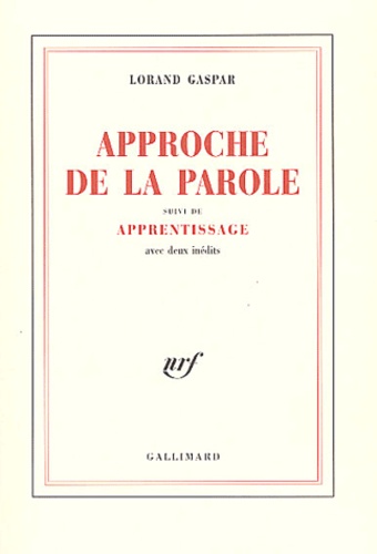Lorand Gaspar - Approche de la parole suivi de Apprentissage - Frontispice par Henri Michaux.