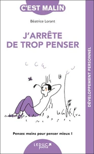 J'arrête de trop penser