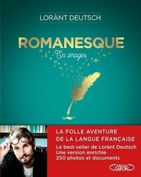 Téléchargements gratuits d'ebook du domaine public Romanesque en images  - La folle aventure de la langue française 9782749941097