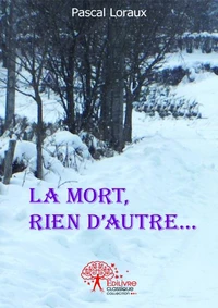 La mort, rien d'autre