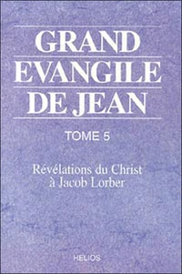 Grand Evangile De Jean. Tome 5