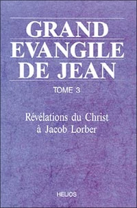 Grand Evangile De Jean. Tome 3