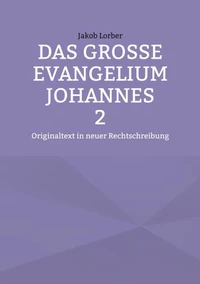 Das große Evangelium Johannes 2