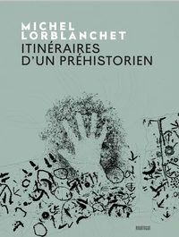 Itinéraires d'un préhistorien
