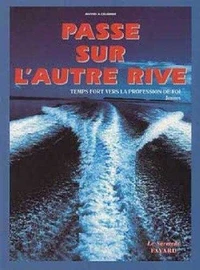 "Passe sur l'autre rive"
