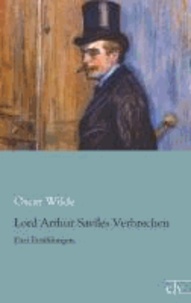 Lord Arthur Saviles Verbrechen - Drei Erzählungen.