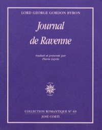  Lord Byron - Journal de Ravenne. accompagné de Pensées détachées. et suivi de Journal de Céphalonie et de Missolonghi.