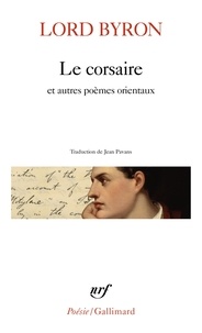  Lord Byron - Le corsaire et autres poèmes orientaux.